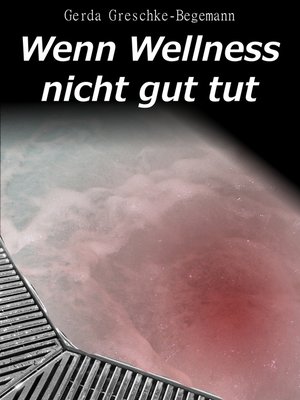 cover image of Wenn Wellness nicht gut tut